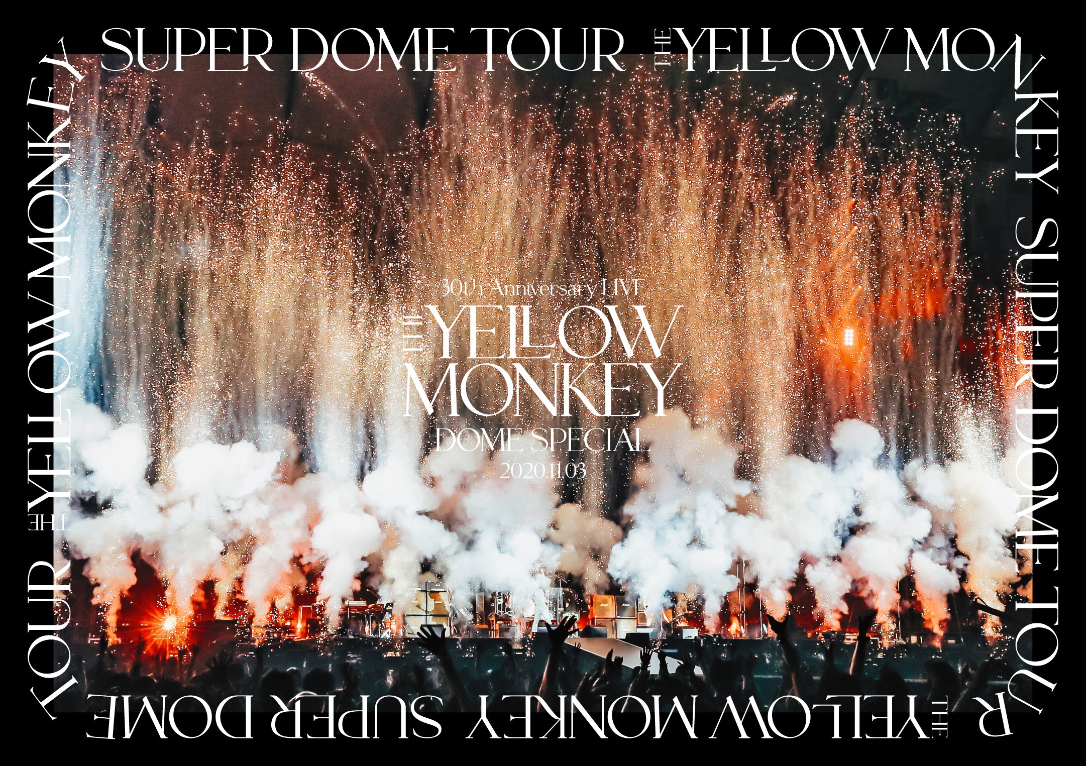 『THE YELLOW MONKEY 30th Anniversary LIVE -DOME SPECIAL- 2020.11.3』DVD